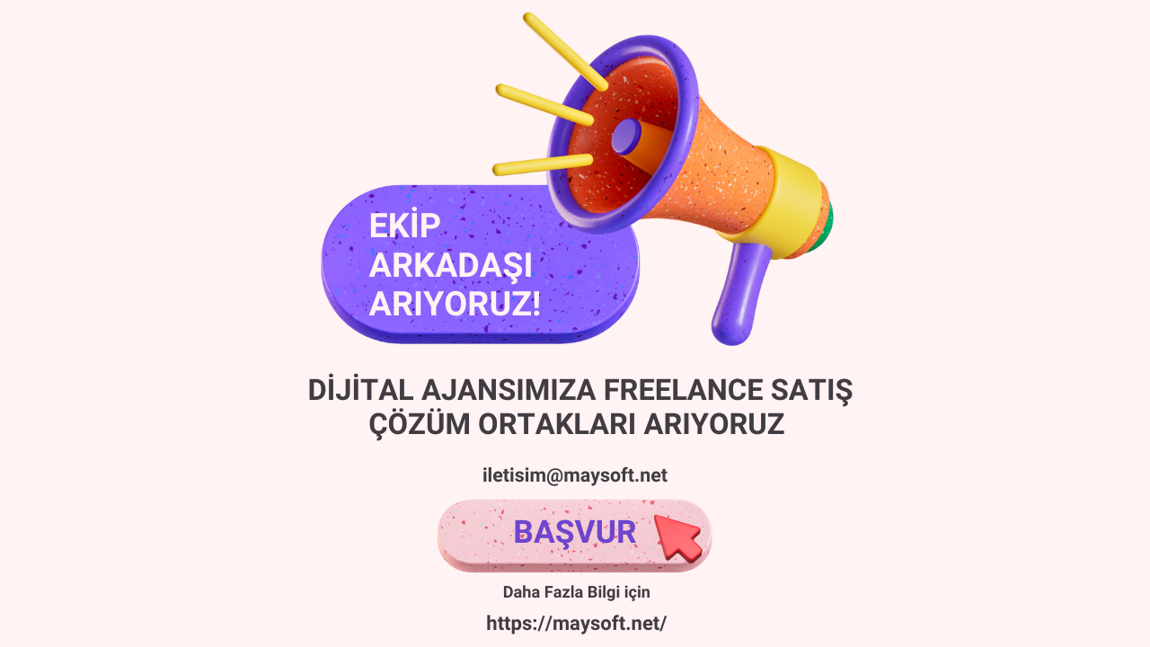 Dijital Ajansımıza Freelance Satış Çözüm Ortakları Arıyoruz 11 maysoft is